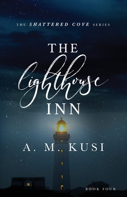 The Lighthouse Inn: Shattered Cove Series Book 4