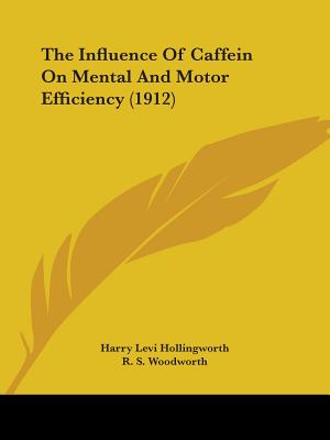 The Influence Of Caffein On Mental And Motor Efficiency (1912)