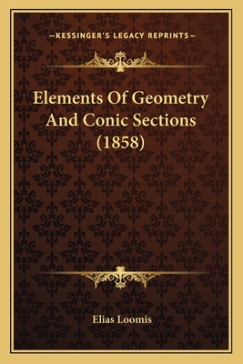 Elements Of Geometry And Conic Sections (1858)