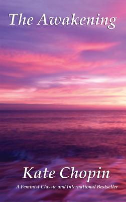 The Awakening: A Novel of Self and Society