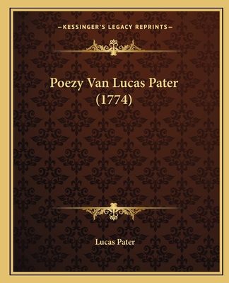 Poezy Van Lucas Pater (1774)