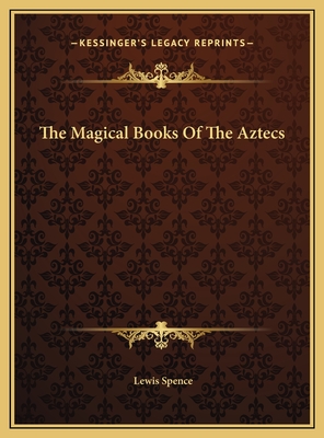 The Magical Books Of The Aztecs