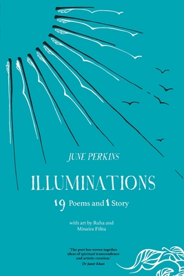 Illuminations: 19 Poems and 1 Story