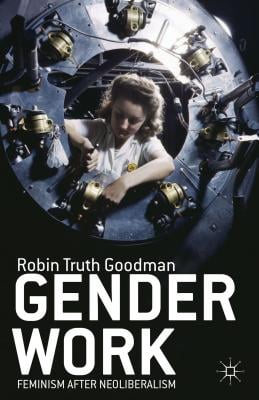 Gender Work: Feminism After Neoliberalism
