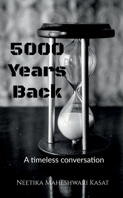 5000 years back: A timeless conversation