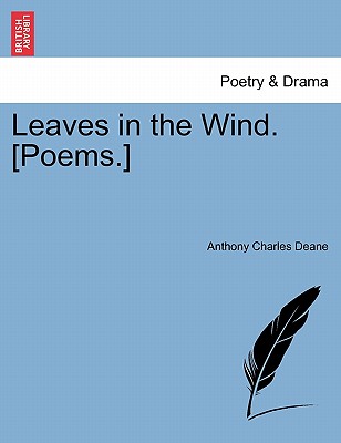 Leaves in the Wind. [Poems.]