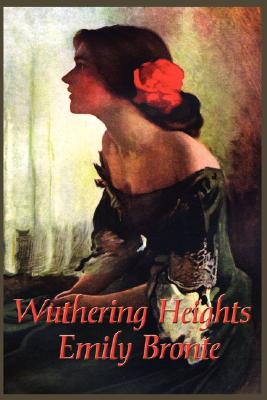 Wuthering Heights: A Gothic Classic of Passion, Revenge, and the Yorkshire Moors