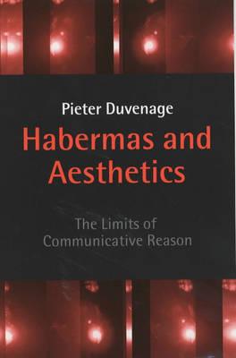 Habermas and Aesthetics: The Limits of Communicative Reason