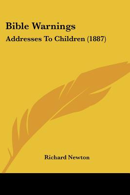 Bible Warnings: Addresses To Children (1887)