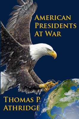 American Presidents at War