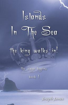 Islands in the Sea: The King Walks In!
