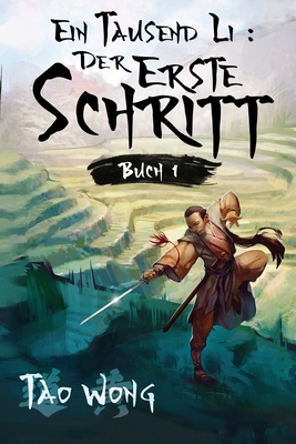 Ein Tausend Li Der erste Schritt: Ein Wuxia Kultivation Fantasy Epos