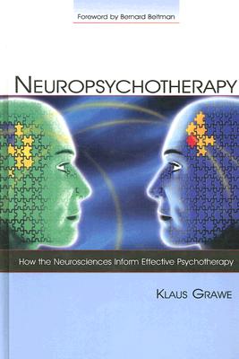 Neuropsychotherapy: How the Neurosciences Inform Effective Psychotherapy