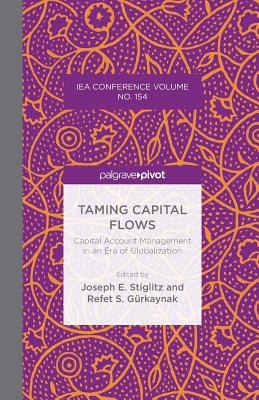 Taming Capital Flows: Capital Account Management in an Era of Globalization