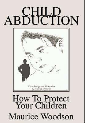 Child Abduction: How To Protect Your Children
