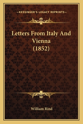 Letters From Italy And Vienna (1852)