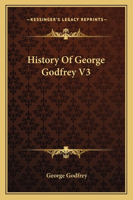 History Of George Godfrey V3