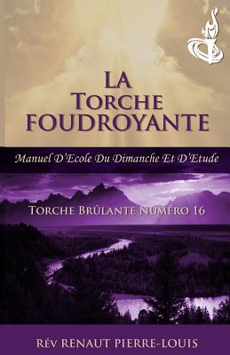 Torche Foudroyante: Torche Numéro 16