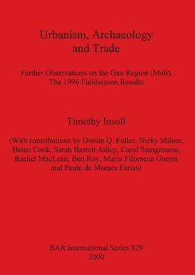 Urbanism, Archaeology and Trade: Further Observations on the Gao Region (Mali). The 1996 Fieldseason Results