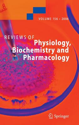 Reviews of Physiology, Biochemistry and Pharmacology 156