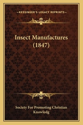 Insect Manufactures (1847)