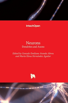 Neurons: Dendrites and Axons