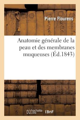 Anatomie Générale de la Peau Et Des Membranes Muqueuses