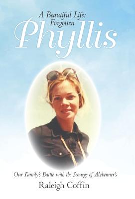 Phyllis: A Beautiful Life: Forgotten