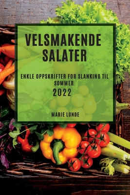 Velsmakende Salater 2022: Velsmakende Salater 2022