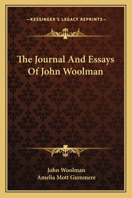 The Journal And Essays Of John Woolman