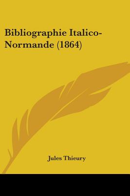 Bibliographie Italico-Normande (1864)