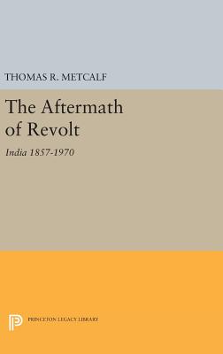 The Aftermath of Revolt: India 1857-1970