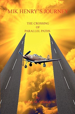 Mik Henry's Journey - The Crossing of Parallel Paths