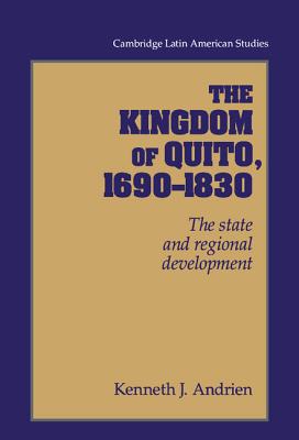 The Kingdom of Quito, 1690-1830