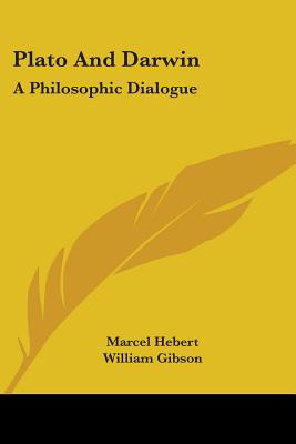 Plato And Darwin: A Philosophic Dialogue