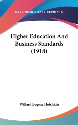 Higher Education And Business Standards (1918)