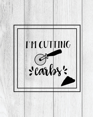I'm Cutting Carbs, Pizza Review Journal: Record & Rank Restaurant Reviews, Expert Pizza Foodie, Prompted Pages, Remembering Your Favorite Slice, Gift,