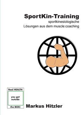 SportKin-Training: Sportkinesiologische Lösungen aus dem muscle: coaching