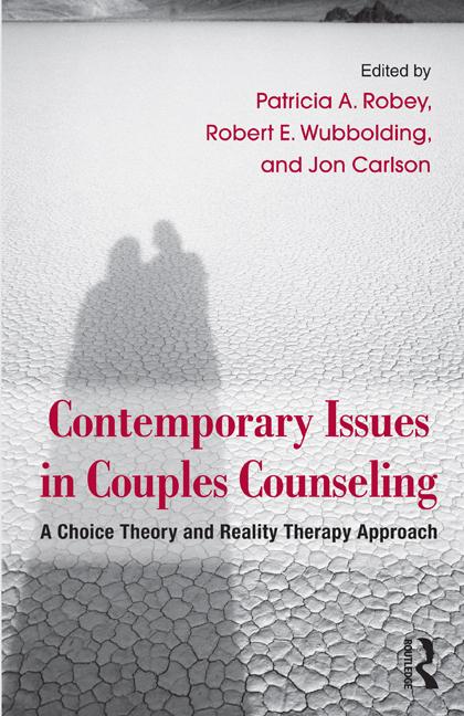 Contemporary Issues in Couples Counseling: A Choice Theory and Reality Therapy Approach