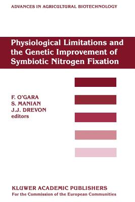 Physiological Limitations and the Genetic Improvement of Symbiotic Nitrogen Fixation: Proceedings of an International Conference on the Physiological