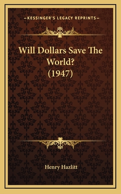 Will Dollars Save The World? (1947)