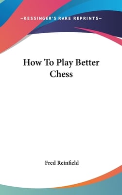 How To Play Better Chess
