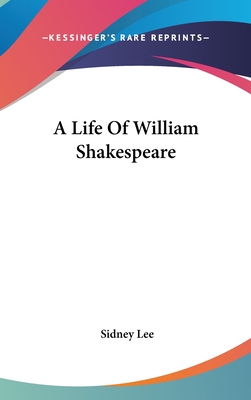A Life Of William Shakespeare