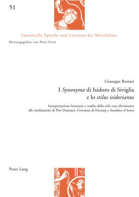 I Synonyma di Isidoro di Siviglia e lo stilus isidorianus: Interpretazione letteraria e studio dello stile con riferimento alle meditazioni di Pier Da
