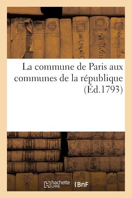 La Commune de Paris Aux Communes de la République