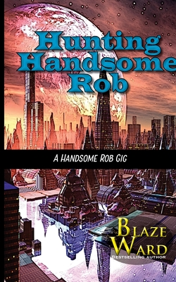 Hunting Handsome Rob