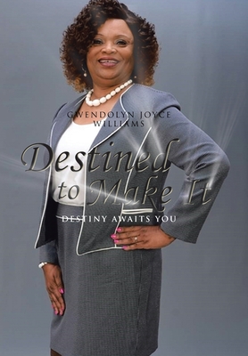 Destined to Make It: Destiny Awaits You