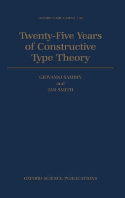 Twenty-Five Years of Constructive Type Theory: Proceedings of a Congress Held in Venice, October 1995
