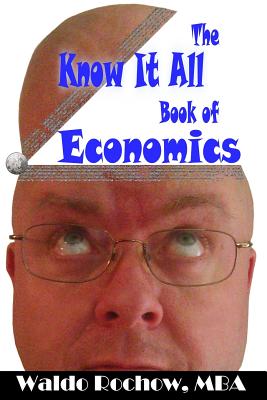 The Know It All Book of Economics