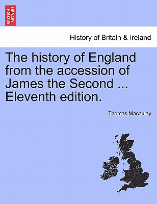 The history of England from the accession of James the Second ... Vol. I, Twelfth edition.